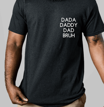 Front view of Dada Daddy Dad Bruh Tee, a perfect Father’s Day gift available at J&J Shop Online as seen on Jessica and Juan from 90 Day Fiancé.