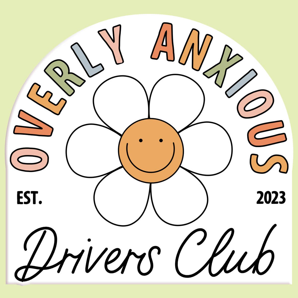 Front view of the Overly Anxious Drivers Club sticker decal, showing its humorous design and high-quality vinyl material.