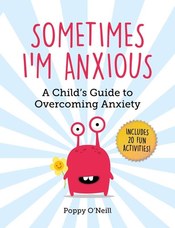 Sometimes I'm Anxious: A Child's Guide to Overcoming Anxiety" book available at J&J SHOP ONLINE, featuring 20 CBT activities to help kids manage stress and anxiety.